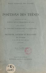 Télécharger le livre :  Politiques, ligueurs et huguenots en Vivarais à la fin du XVIe siècle, 1574-1600