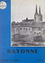 Télécharger le livre :  Bayonne