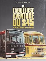 Télécharger le livre :  La fabuleuse aventure du S45