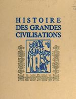 Télécharger le livre :  Histoire des grandes civilisations (2)