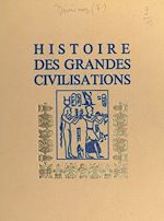 Télécharger le livre :  Histoire des grandes civilisations (1)