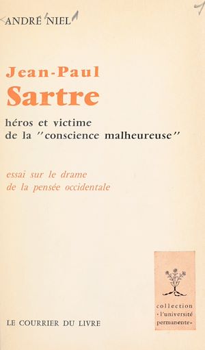 Téléchargez le livre :  Jean-Paul Sartre, héros et victime de la conscience malheureuse