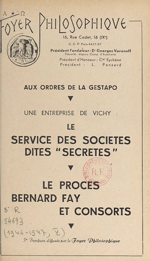 Téléchargez le livre :  Aux ordres de la Gestapo, une entreprise de Vichy : le service des sociétés dites "secrètes"