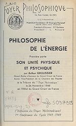 Télécharger le livre :  Philosophie de l'énergie (1). Son unité physique et psychique