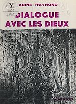 Télécharger le livre :  Dialogue avec les dieux