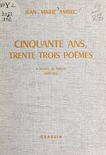 Télécharger le livre :  Cinquante ans, trente-trois poèmes