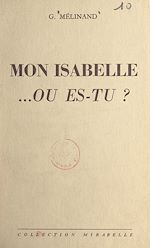 Télécharger le livre :  Mon Isabelle... où es-tu ?