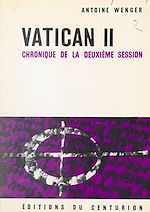 Télécharger le livre :  Vatican II, chronique de la deuxième session