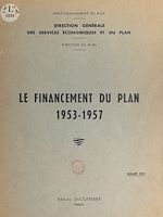 Télécharger le livre :  Le financement du Plan, 1953-1957