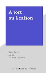 Télécharger le livre :  À tort ou à raison