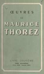 Télécharger le livre :  Œuvres de Maurice Thorez. Livre deuxième (4). Juin 1932-février 1933