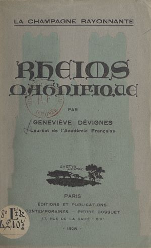 Téléchargez le livre :  La Champagne rayonnante, Rheims magnifique