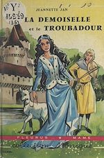 Télécharger le livre :  La demoiselle et le troubadour