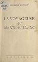 Télécharger le livre :  La voyageuse au manteau blanc
