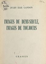 Télécharger le livre :  Images du demi-siècle, images de toujours