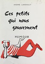 Télécharger le livre :  Ces petits qui nous gouvernent