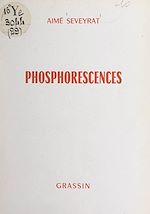 Télécharger le livre :  Phosphorescences