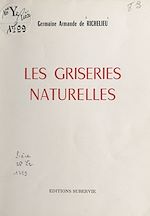 Télécharger le livre :  Les griseries naturelles