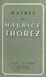 Télécharger le livre :  Œuvres de Maurice Thorez (2). Tome huitième : janvier 1935-mai 1935