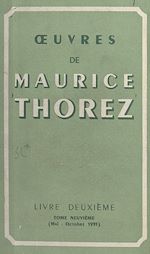 Télécharger le livre :  Œuvres de Maurice Thorez (9). Livre deuxième : mai-octobre 1935
