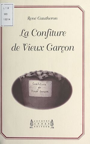 Téléchargez le livre :  La confiture de vieux garçon