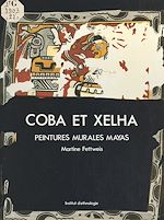 Télécharger le livre :  Cobá et Xelhá, peintures murales mayas