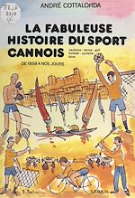 Télécharger le livre :  La fabuleuse histoire du sport cannois