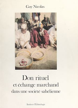 Téléchargez le livre :  Don rituel et échange marchand dans une société sahélienne