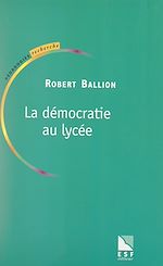 Télécharger le livre :  La démocratie au lycée
