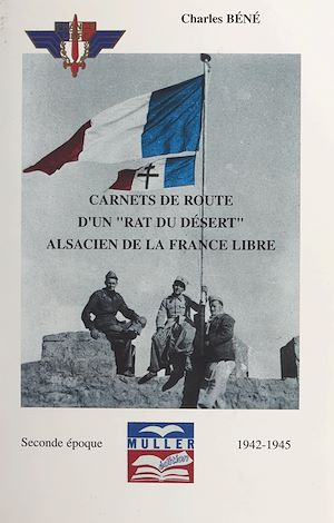 Téléchargez le livre :  Carnets de route d'un "rat du désert", Alsacien de la France libre (2). Seconde époque, 1942-1945