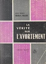 Télécharger le livre :  La vérité sur l'avortement