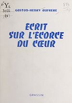 Télécharger le livre :  Écrit sur l'écorce du cœur