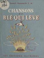 Télécharger le livre :  Chansons du blé qui lève
