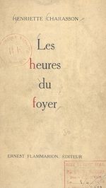 Télécharger le livre :  Les heures du foyer