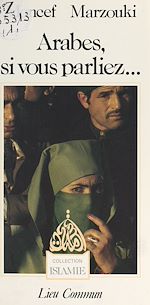 Télécharger le livre :  Arabes, si vous parliez...
