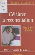 Télécharger le livre :  Célébrer la réconciliation