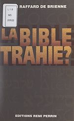 Télécharger le livre :  La Bible trahie ?