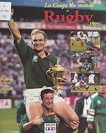 Télécharger le livre :  La Coupe du monde de rugby 1995