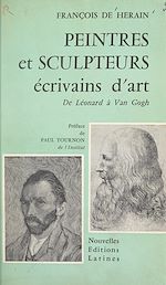 Download this eBook Peintres et sculpteurs écrivains d'art : de Léonard à Van Gogh