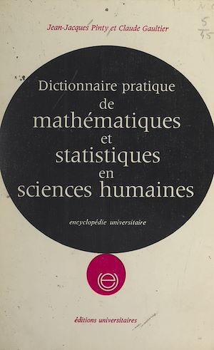 Téléchargez le livre :  Dictionnaire pratique de mathématiques et statistiques appliquées aux sciences humaines