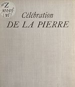 Télécharger le livre :  Célébration de la pierre