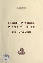 Télécharger le livre :  L'École pratique d'agriculture de l'Allier
