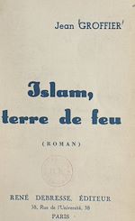 Télécharger le livre :  Islam, terre de feu
