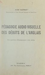 Télécharger le livre :  Pédagogie audio-visuelle des débuts de l'anglais