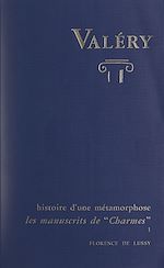 Télécharger le livre :  Charmes, d'après les manuscrits de Paul Valéry : histoire d'une métamorphose (1)