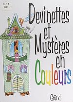 Télécharger le livre :  Devinettes et mystères en couleurs
