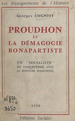 Télécharger le livre :  Proudhon et la démagogie bonapartiste