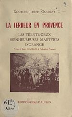 Télécharger le livre :  La Terreur en Provence : les 32 bienheureuses martyres d'Orange