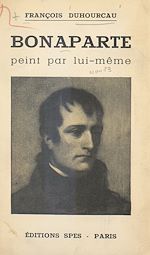 Télécharger le livre :  Bonaparte peint par lui-même