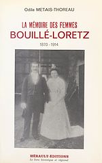 Télécharger le livre :  Bouillé-Loretz : la mémoire des femmes, 1870-1914